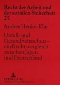 Unfall- und Gesundheitsschutz - ein Rechtsvergleich zwischen Japan und Deutschland : Dissertationsschrift (Recht der Arbeit und der sozialen Sicherheit .25) （2008. 228 S. 210 mm）
