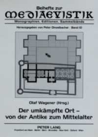 Der umkämpfte Ort - von der Antike zum Mittelalter (Beihefte zur Mediaevistik Bd.10) （2008. 426 S. m. zahlr. Abb. 230 mm）