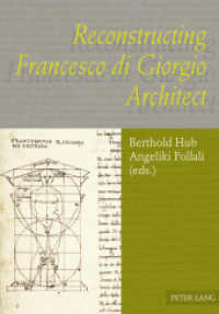 Reconstructing Francesco di Giorgio Architect （Neuausg. 2011. 212 S. 210 mm）