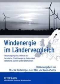 Windenergie im Ländervergleich : Steuerungsimpulse, Akteure und technische Entwicklungen in Deutschland, Dänemark, Spanien und Großbritannien （Neuausg. 2008. XII, 222 S. m. zahlr. Abb. u. Tab. 210 mm）