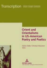 Orient and Orientalisms in US-American Poetry and Poetics (Transcription .4) （2009. 362 S. 210 mm）