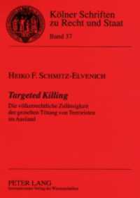 Targeted Killing : Die völkerrechtliche Zulässigkeit der gezielten Tötung von Terroristen im Ausland. Dissertationsschrift (Kölner Schriften zu Recht und Staat .37) （2008. XXXIV, 266 S. 210 mm）