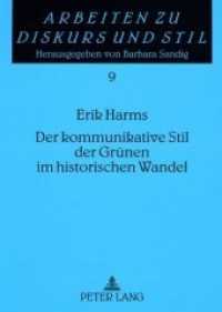 Der kommunikative Stil der Grünen im historischen Wandel : Eine Überblicksdarstellung am Beispiel dreier Bundestagswahlprogramme. Dissertationsschrift (Arbeiten zu Diskurs und Stil .9) （2008. 152 S. 210 mm）