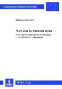 "Nunc levis est tractanda Venus" (Europäische Hochschulschriften / European University Studies/Publications Universitaires Européenne .98) （2013. 306 S. 210 mm）