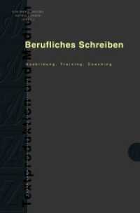 Berufliches Schreiben : Ausbildung, Training, Coaching (Textproduktion und Medium .9) （2008. VIII, 203 S. 210 mm）