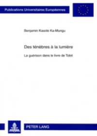 Des ténèbres à la lumière : La guérison dans le livre de Tobit. Dissertationsschrift. (Europäische Hochschulschriften / European University Studies/Publications Universitaires Européenne .86) （2008. 376 S. 21 cm）