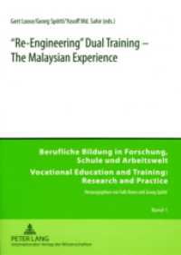 "Re-Engineering" Dual Training - The Malaysian Experience (Berufliche Bildung in Forschung, Schule und Arbeitswelt / Vocational Education and Training: Researc .1) （2008. 184 S. 230 mm）