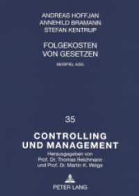 Folgekosten von Gesetzen : Beispiel AGG (Controlling und Management / Controlling and Management .35) （2008. XVIII, 175 S. 21 cm）