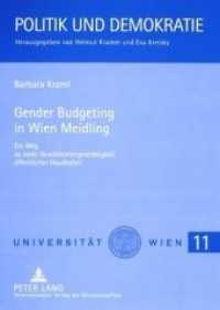 Gender Budgeting in Wien Meidling : Ein Weg zu mehr Geschlechtergerechtigkeit &ouml;ffentlicher Haushalte?. Masterarbeit (Politik und Demokratie .11) （2008. 122 S. 210 mm）