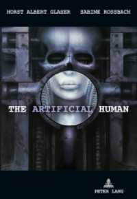 The Artificial Human : A Tragical History （2011. 258 S. 20 coloured fig. 210 mm）