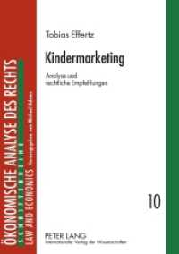 Kindermarketing : Analyse und rechtliche Empfehlungen. Dissertationsschrift (Schriftenreihe Ökonomische Analyse des Rechts. Law and Economics .10) （2008. 596 S. 210 mm）