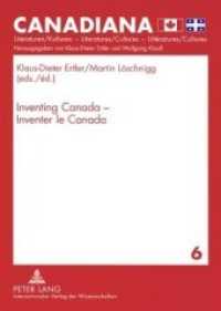 Inventing Canada - Inventer le Canada (Canadiana .6) （2008. 310 S. 210 mm）