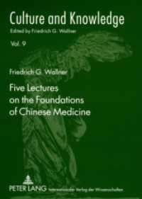 Five Lectures on the Foundations of Chinese Medicine : Copyedited by Florian Schmidsberger (Culture and Knowledge .9) （2009. 102 S. 210 mm）