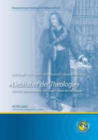 "Liebhaber der Theologie" : Gotthold Ephraim Lessing - Philosoph - Historiker der Religion (Braunschweiger Beiträge zur Kulturgeschichte .3) （2012. 276 S. 24 cm）