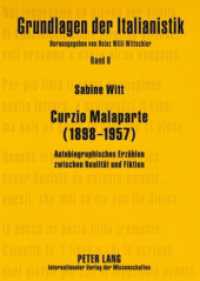 Curzio Malaparte (1898-1957) : Autobiographisches Erzählen zwischen Realität und Fiktion (Grundlagen der Italianistik .8) （2008. 176 S. 210 mm）
