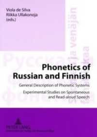 Phonetics of Russian and Finnish : General Description of Phonetic Systems- Experimental Studies on Spontaneous and Read-aloud Speech （Neuausg. 2008. 192 S. 210 mm）