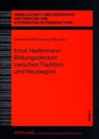 Ernst Hadermann. Bildungsdenken zwischen Tradition und Neubeginn : Konzepte zur Umgestaltung des Bildungswesens im Nachkriegsdeutschland (Gesellschaft und Erziehung .4) （2008. 114 S. 210 mm）