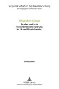 Uhland im Kanon : Studien zur Praxis literarischer Kanonisierung im 19. und 20. Jahrhundert. Dissertationsschrift (Siegener Schriften zur Kanonforschung .8) （2009. 576 S. 230 mm）