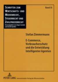 E-Commerce, Verbraucherschutz und die Entwicklung Intelligenter Agenten : Dissertationsschrift (Schriften zum Wirtschafts- und Medienrecht, Steuerrecht und Zivilprozeßrecht .35) （2008. XIV, 256 S. 210 mm）