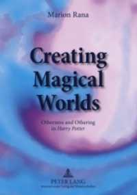 Creating Magical Worlds : Otherness and Othering in "Harry Potter". Masterarbeit （2009. 116 S. 210 mm）