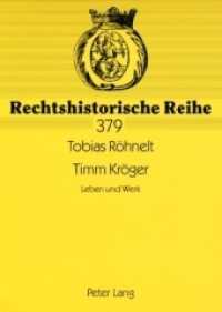 Timm Kröger : Leben und Werk. Dissertationsschrift. (Rechtshistorische Reihe .379) （2009. 196 S. 21 cm）