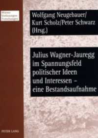 Julius Wagner-Jauregg im Spannungsfeld politischer Ideen und Interessen - eine Bestandsaufnahme : Beiträge des Workshops vom 6./7. November 2006 im Wiener Rathaus (Wiener Vorlesungen: Forschungen .3) （2008. 94 S. 21 cm）