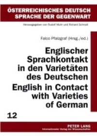 Englischer Sprachkontakt in den Varietäten des Deutschen- English in Contact with Varieties of German (Österreichisches Deutsch - Sprache der Gegenwart .12) （2009. 248 S. 210 mm）
