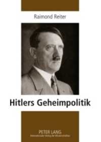 ヒトラーの秘密政治<br>Hitlers Geheimpolitik （2008. 224 S. 15 Abb. 210 mm）