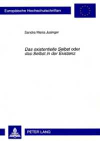 "Das existentielle Selbst" oder "das Selbst in der Existenz" (Europäische Hochschulschriften / European University Studies/Publications Universitaires Européenne .71) （2008. 116 S. 21 cm）