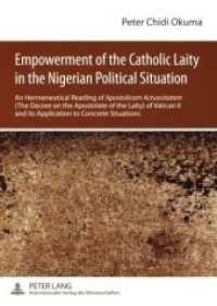 Empowerment of the Catholic Laity in the Nigerian Political Situation : An Hermeneutical Reading of "Apostolicam Actuositatem" (The Decree on the Apostolate of the Laity) of Vatican II and its Application to Concrete Situations. Dissertationsschrift （2008. 264 S. 210 mm）