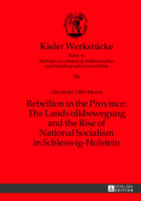 Rebellion in the Province: The Landvolkbewegung and the Rise of National Socialism in Schleswig-Holstein : Dissertationsschrift (Kieler Werkstücke .36) （2013. IX, 369 S. 230 mm）