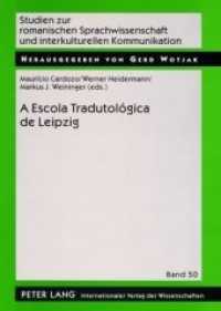 A Escola Tradutológica de Leipzig (Studien zur romanischen Sprachwissenschaft und interkulturellen Kommunikation 50) （Neuausg. 2008. XXVIII, 369 S. 210 mm）