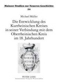 Die Entwicklung des Kurrheinischen Kreises in seiner Verbindung mit dem Oberrheinischen Kreis im 18. Jahrhundert : Habilitationsschrift (Mainzer Studien zur Neueren Geschichte .24) （2008. 386 S. 210 mm）