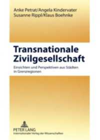 Transnationale Zivilgesellschaft : Einsichten und Perspektiven aus Städten in Grenzregionen- Europa im Wandel （2009. 114 S. 210 mm）