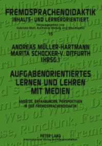 Aufgabenorientiertes Lernen und Lehren mit Medien : Ansätze, Erfahrungen, Perspektiven in der Fremdsprachendidaktik (Fremdsprachendidaktik inhalts- und lernerorientiert / Foreign Language Pedagogy - content- and learn .1) （2008. 368 S. 210 mm）