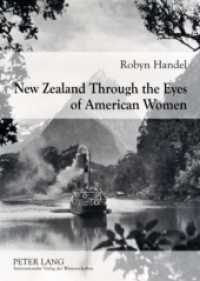 New Zealand Through the Eyes of American Women : 1830-1915. Masterarbeit （2009. XVI, 181 S. 210 mm）