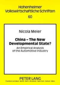 China - The New Developmental State? : An Empirical Analysis of the Automotive Industry. Dissertationsschrift (Hohenheimer volkswirtschaftliche Schriften .60) （2009. 362 S. 210 mm）