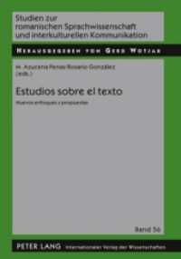 Estudios sobre el texto : Nuevos enfoques y propuestas (Studien zur romanischen Sprachwissenschaft und interkulturellen Kommunikation 56) （2009. VI, 489 S. 210 mm）