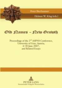 Old Names - New Growth : Proceedings of the 2 nd  ASPNS Conference, University of Graz, Austria, 6-10 June 2007, and Related Essays （2009. 358 S. 210 mm）