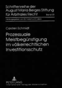 Prozessuale Meistbegünstigung im völkerrechtlichen Investitionsschutz : Dissertationsschrift. (Schriftenreihe der August Maria Berges Stiftung für Arbitrales Recht .20) （2008. XIV, 221 S. 21 cm）