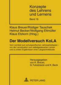 Der Modellversuch KoLA : Vom Lernfeld zum schulspezifischen Jahresarbeitsplan - von der Lernsituation zum selbstgesteuerten Lernen und zu ersten Ergebnissen einer Längsschnittstudie (Konzepte des Lehrens und Lernens .15) （2009. 366 S. 210 mm）