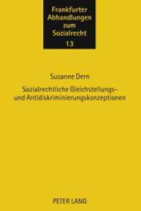 Sozialrechtliche Gleichstellungs- und Antidiskriminierungskonzeptionen : Begründung, Systematik und Implementierung. Dissertationsschrift (Frankfurter Abhandlungen zum Sozialrecht .13) （2011. XIV, 323 S. 210 mm）