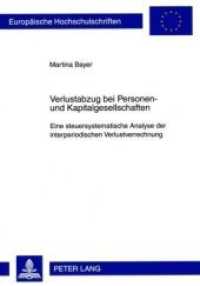 Verlustabzug bei Personen- und Kapitalgesellschaften (Europäische Hochschulschriften / European University Studies/Publications Universitaires Européenne .33) （2009. XXII, 259 S. 210 mm）