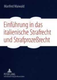 Einführung in das italienische Strafrecht und Strafprozeßrecht （2009. 250 S. 210 mm）