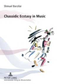 Chassidic Ecstasy in Music （2009. 230 S. 210 mm）