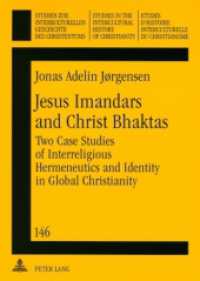 Jesus Imandars and Christ Bhaktas : Two Case Studies of Interreligious Hermeneutics and Identity in Global Christianity. Dissertationsschrift (Studien zur interkulturellen Geschichte des Christentums / Etudes d'histoire interculturelle du chri .1) （2008. XII, 481 S. 210 mm）