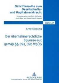 Der übernahmerechtliche Squeeze-out gemäß 39a, 39b WpÜG : Analyse eines neuen Instituts zum Ausschluss von Minderheitsaktionären. Dissertationsschrift (Schriftenreihe zum Gesellschafts- und Kapitalmarktrecht .24) （2008. XVI, 274 S. 210 mm）