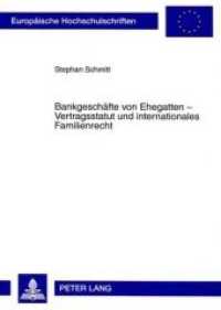 Bankgeschäfte von Ehegatten : Vertragsstatut und internationales Familienrecht. Dissertationsschrift (Europäische Hochschulschriften Recht .4883) （2009. 268 S. 210 mm）