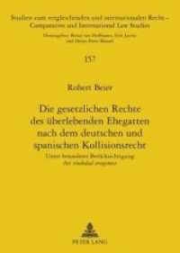 Die gesetzlichen Rechte des überlebenden Ehegatten nach dem deutschen und spanischen Kollisionsrecht (Studien zum vergleichenden und internationalen Recht / Comparative and International Law Studies .157) （2009. LXIV, 420 S. 210 mm）