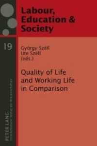 Quality of Life and Working Life in Comparison (Arbeit, Bildung und Gesellschaft / Labour, Education and Society .19) （2009. VIII, 404 S. 210 mm）